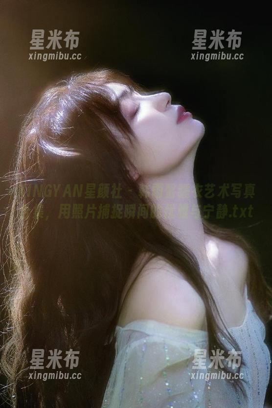 XINGYAN星颜社-韩雨馨 XINGYAN星颜社 - 韩雨馨睡衣艺术写真合集,用照片捕捉瞬间的优雅与宁静.txt